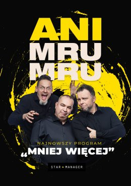 Radomsko Wydarzenie Kabaret Kabaret Ani Mru Mru - Mniej więcej