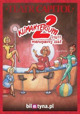Radomsko Wydarzenie Spektakl Klimakterium 2 czyli Menopauzy Szał