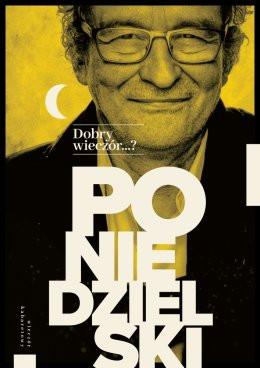 Częstochowa Wydarzenie Kabaret Andrzej Poniedzielski - Dobry wieczór...?