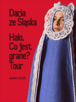 Radomsko Wydarzenie Koncert Daria ze Śląska - Halo. Co jest grane? Tour