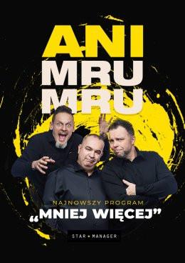 Radomsko Wydarzenie Kabaret Kabaret Ani Mru Mru - Mniej więcej
