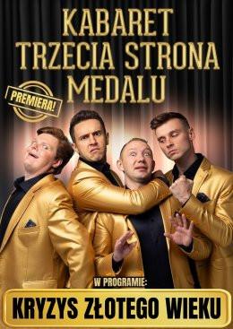 Kłomnice Wydarzenie Kabaret Kabaret Trzecia Strona Medalu - "Kryzys złotego wieku"